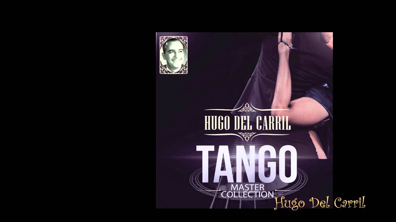 Hugo del Carril - Tango Master Collection (álbum completo)