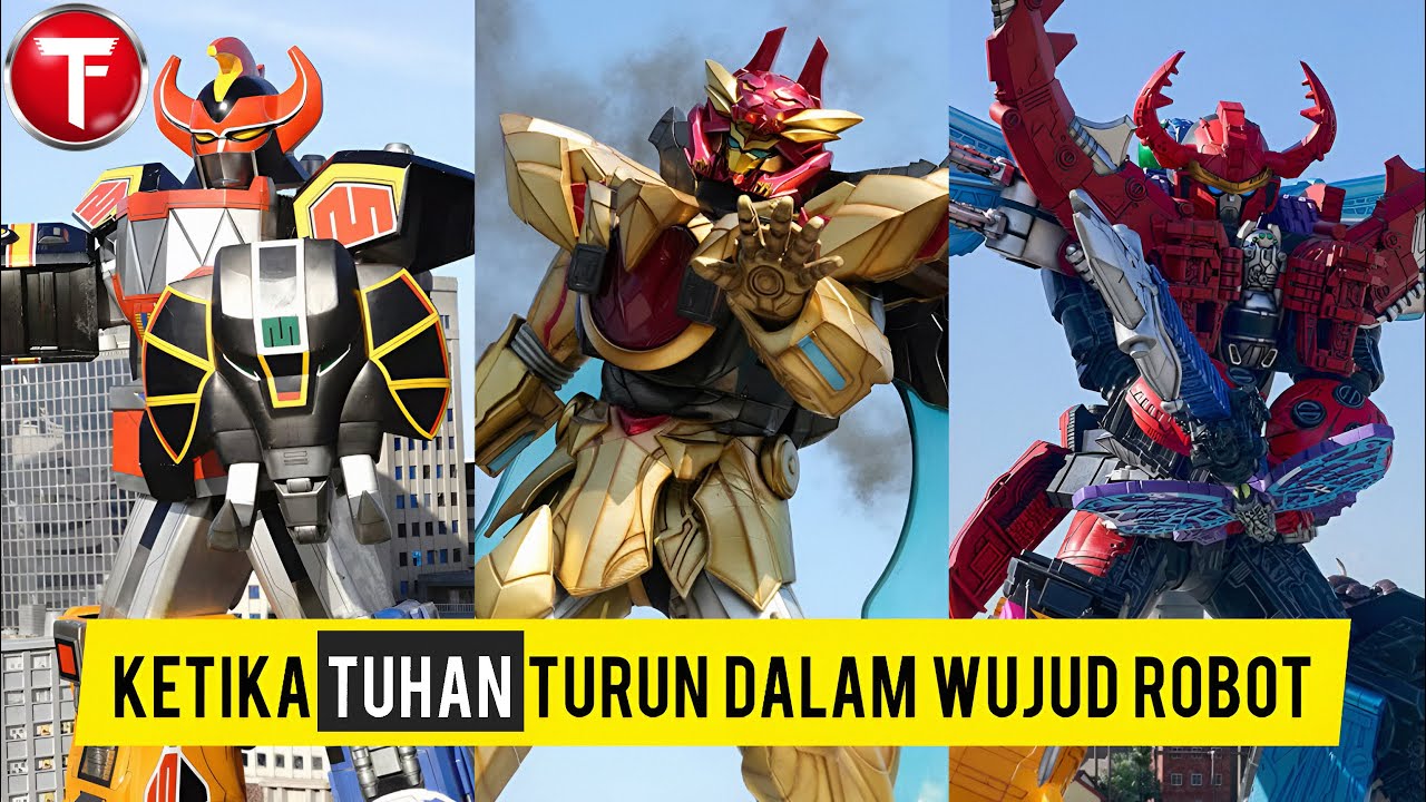 7+ Mecha/Robot Super Sentai dengan Konsep Se-Level Tuhan