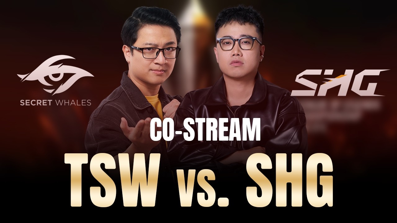 SHG vs TSW | LCP CUP 2026 | ĐỨC MẠNH x HOÀNG LUÂN CO-STREAM