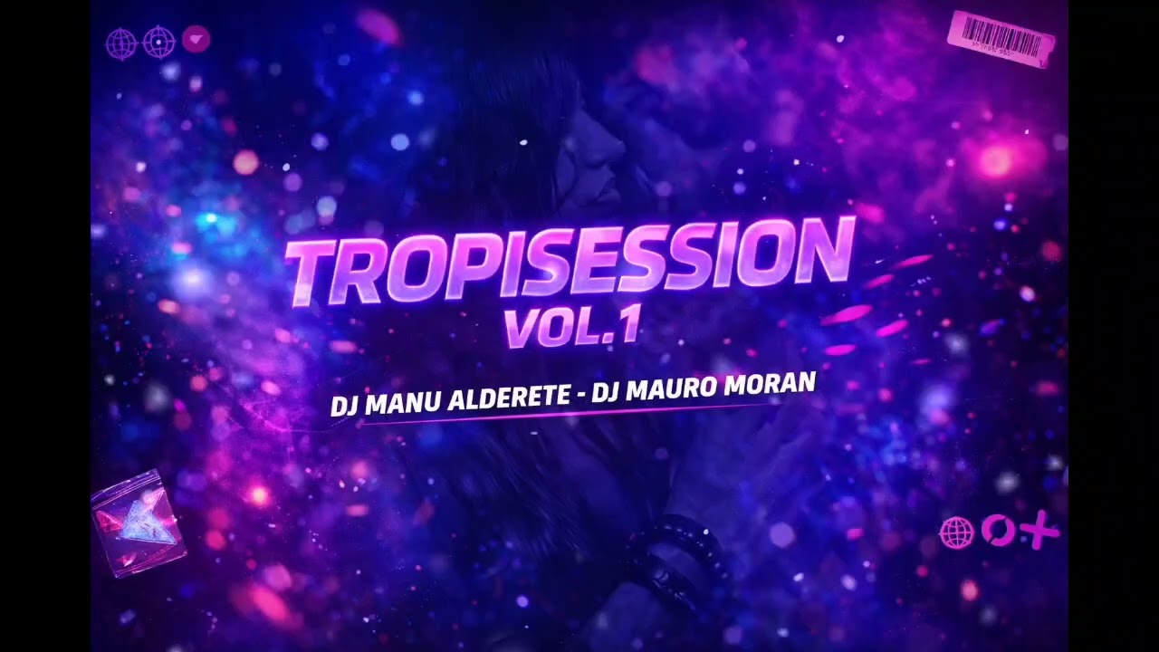 TROPISESSION VOL.1 - DJ@mauromoran8316 & DJ MANU ALDERETE