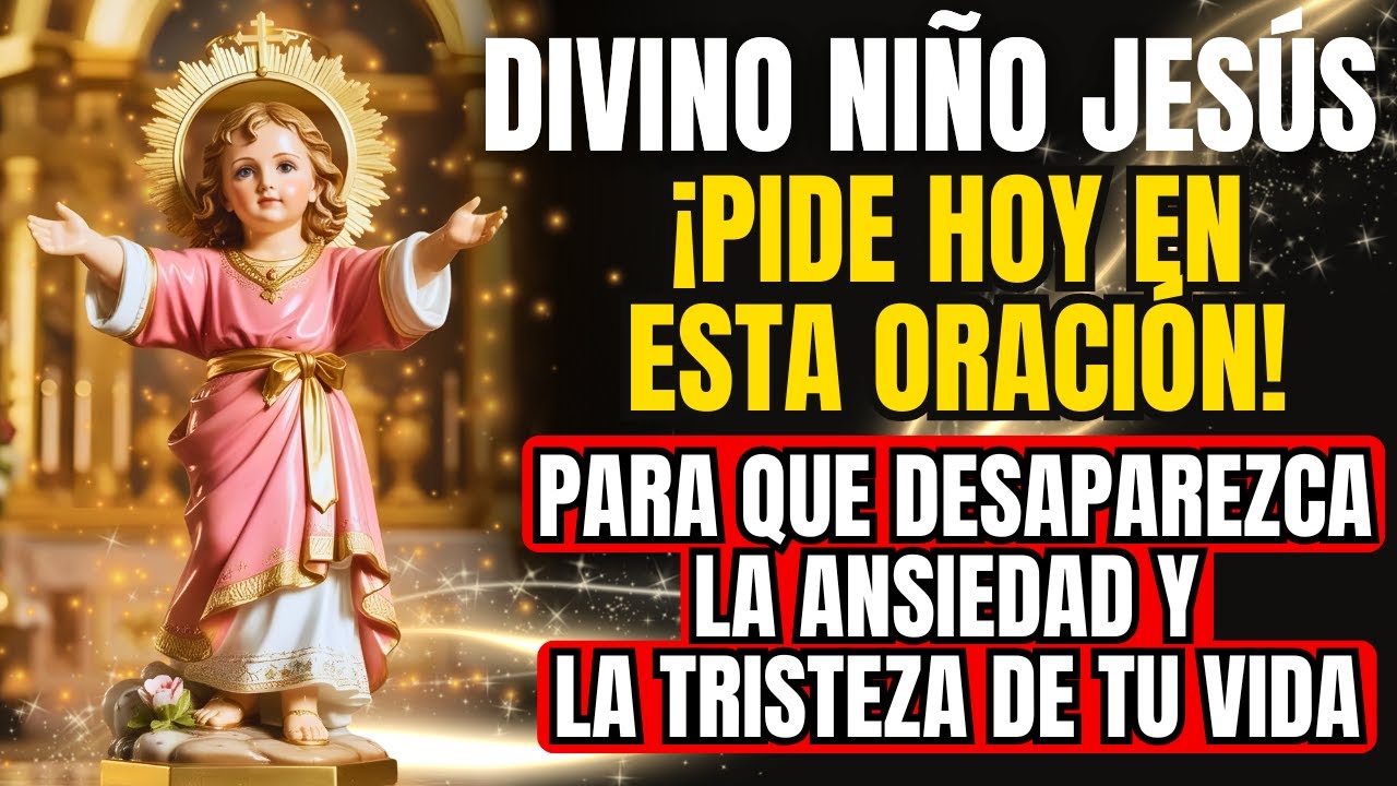 ORACIÓN AL DIVINO NIÑO PARA NOCHES DE ANSIEDAD Y TRISTEZA (cuando Dios parece en silencio)