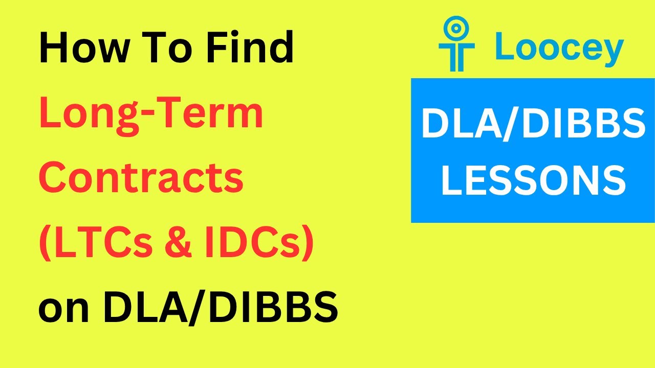 How to Find Long-Term Contracts (LTCs) on DLA/DIBBS in Loocey