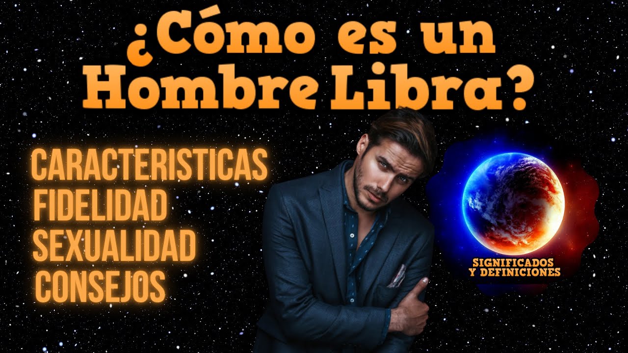 ✅ Cómo es un hombre Libra? Personalidad, Características - como Conquistarlo - ¿Cómo es un Libra?