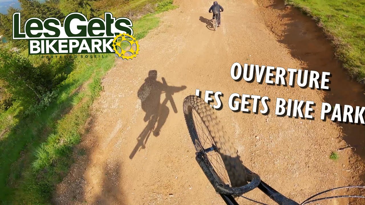 PRE-OUVERTURE BIKEPARK LES GETS/MORZINE 2023