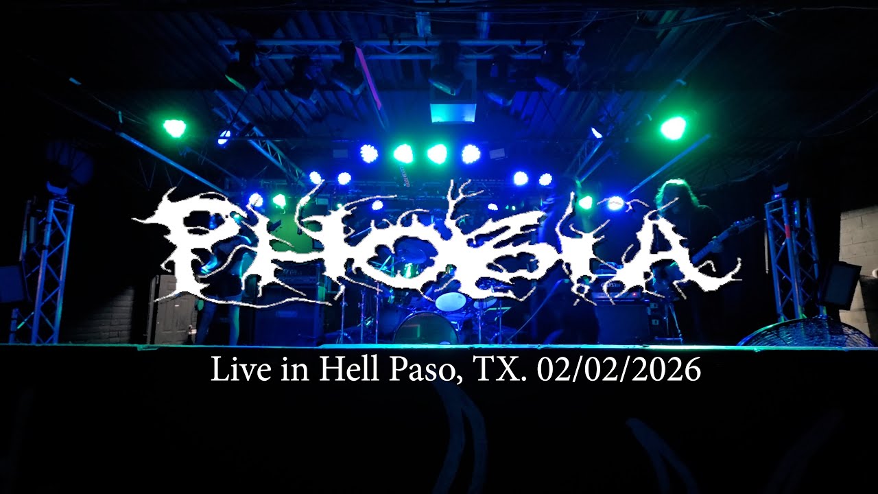 Phobia Live in Hell Paso, TX - 2/2/2026