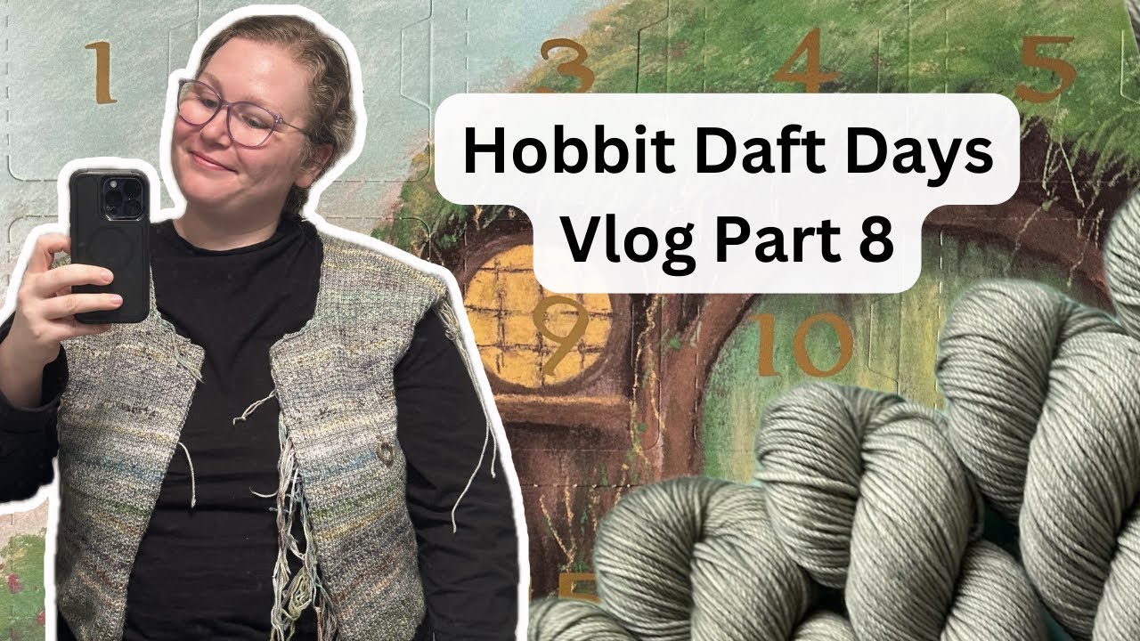 Advent Knitting: Hobbit Daft Days &mdash; PART 8 // Rachel is Knitting