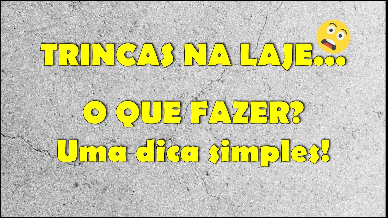 Trincas na Laje... O que fazer? Uma dica simples.