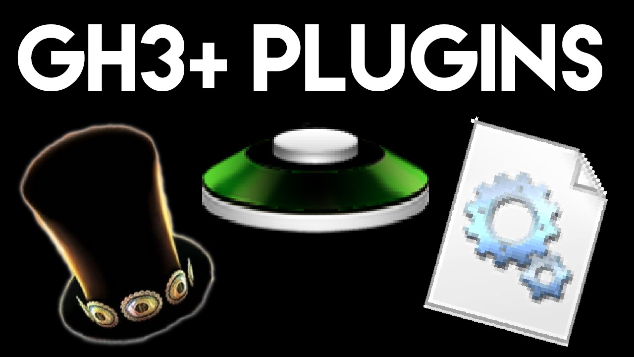 Every GH3+ Plugin EVER (+ How to Add Them)