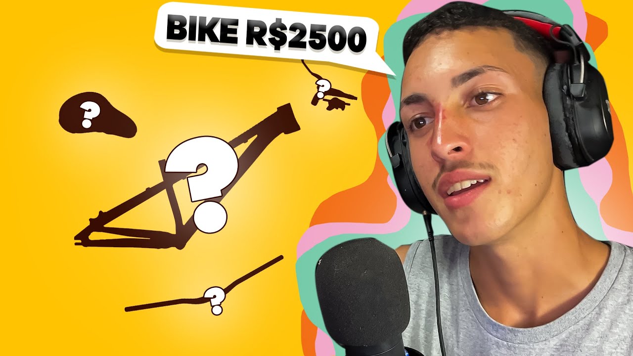 Montando uma bike de R$2500!