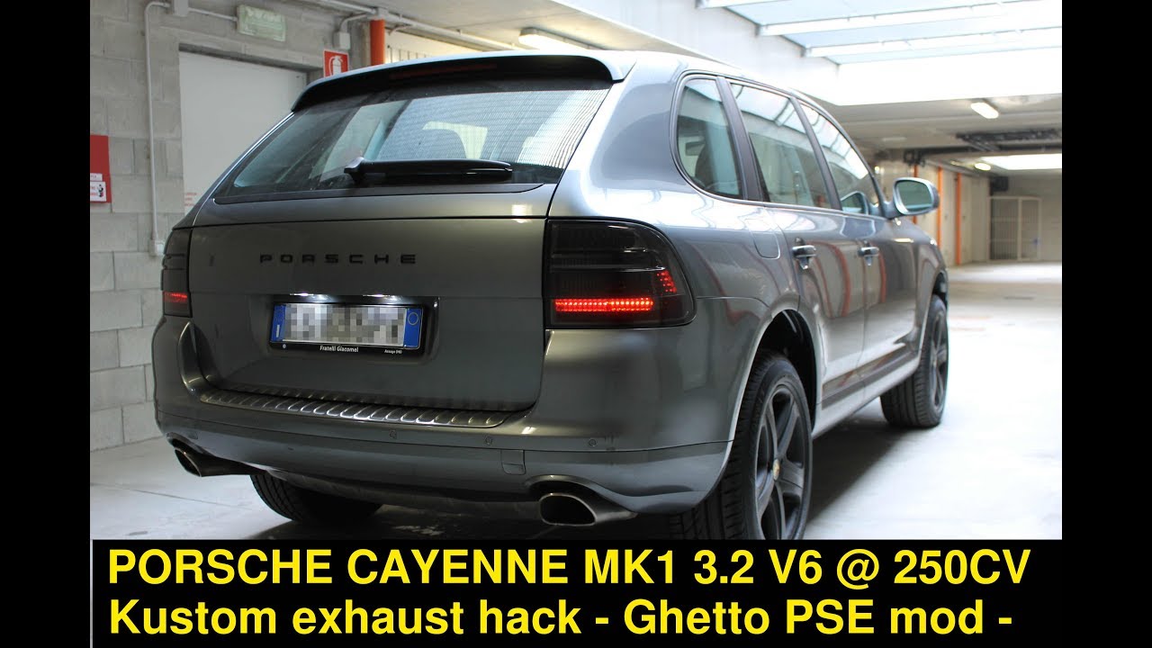 Porsche Cayenne 3.2 V6 exhaust hack