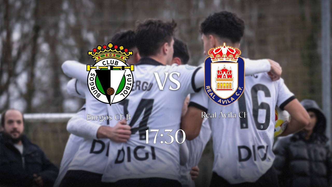 LIVE | Burgos CF B - Real &Aacute;vila CF | 2&ordf; RFEF
