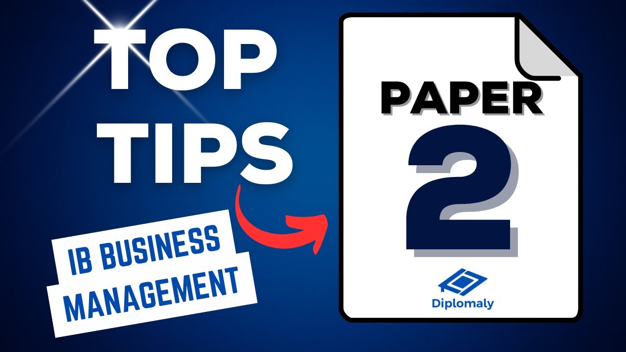 How to score a Level 7 in the IB Business Management Paper 2