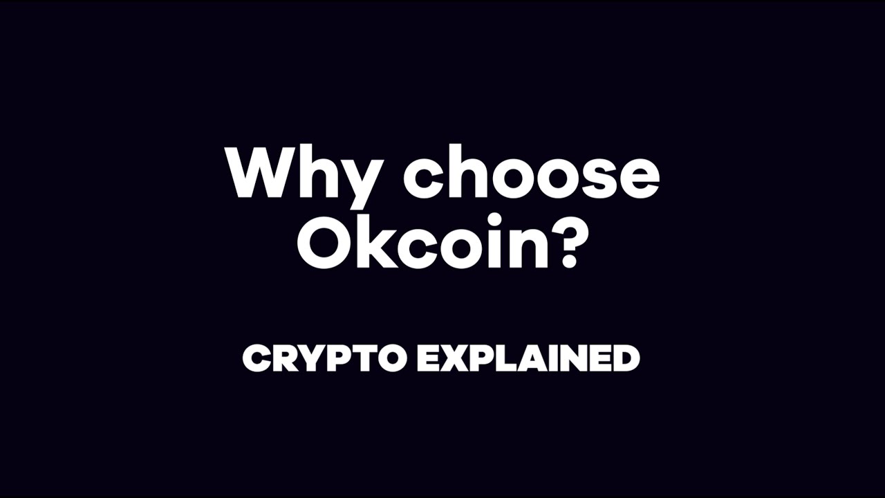 Why choose Okcoin?