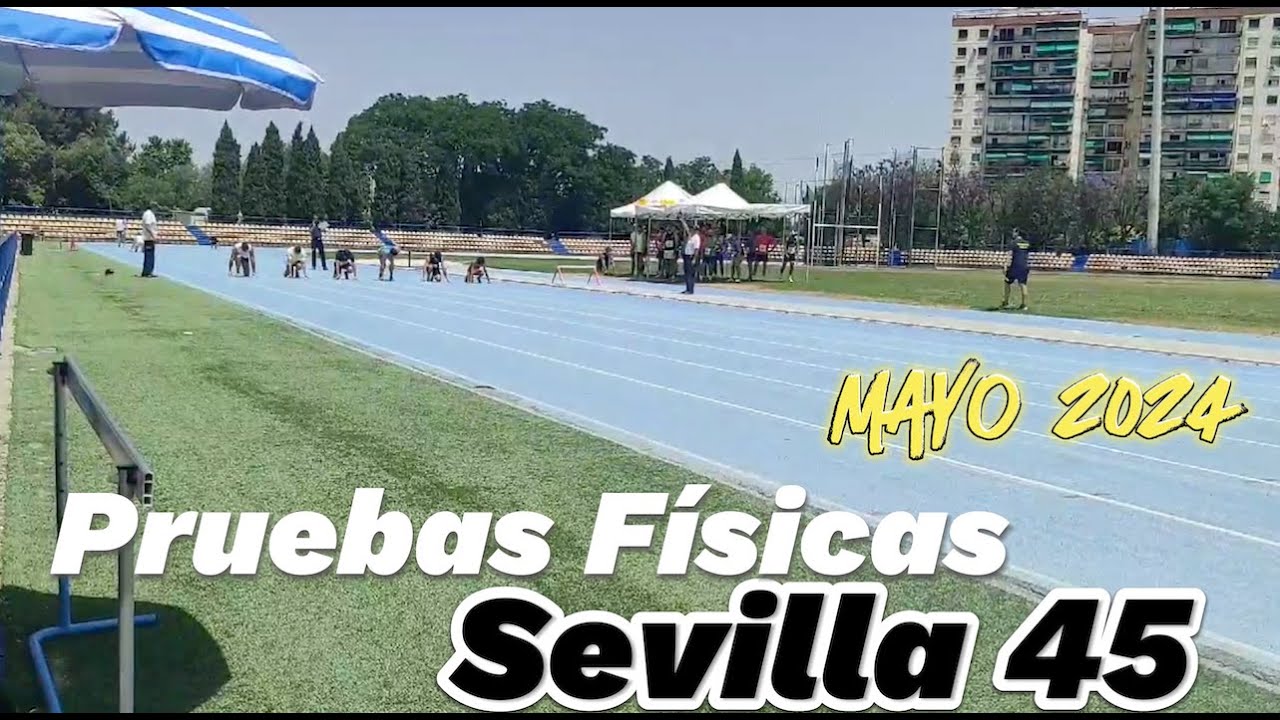 Pruebas Físicas BOMBEROS ayuntamiento de Sevilla 2024.  45 plazas.