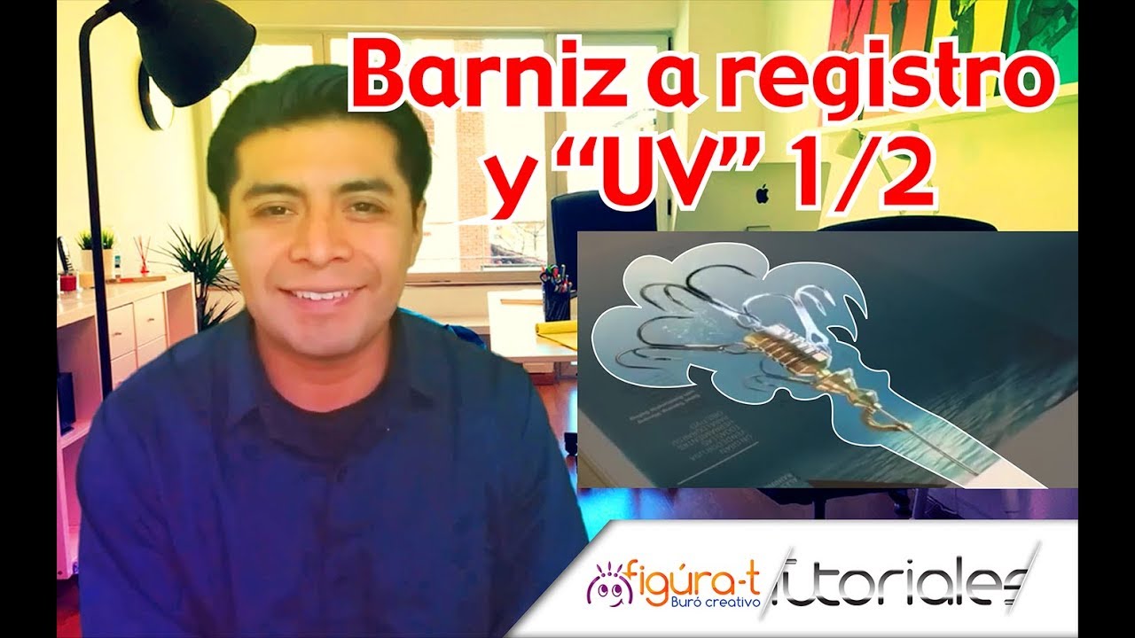 BARNIZ A REGISTRO Y BARNIZ UV / PRIMERA PARTE