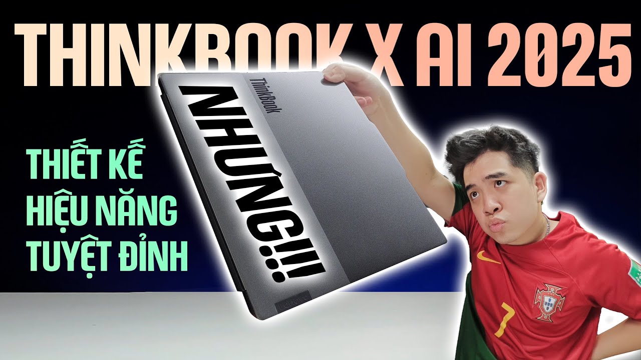 Lenovo Thinkbook X AI 2025 | Thiết kế ĐẲNG CẤP, hiệu năng TUYỆT ĐỈNH, NHƯNG...