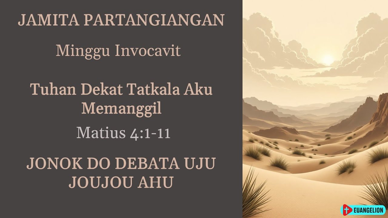 JAMITA PARTANGIANGAN MATIUS 4:1-11 TUHAN DEKAT TATKALA AKU MEMANGGIL