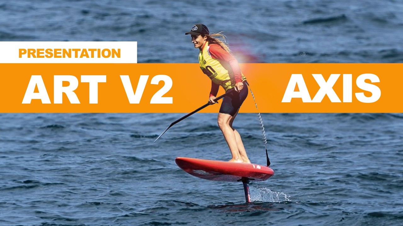 TOUT SAVOIR sur le foil AXIS ART V2 avec Olivia PIANA