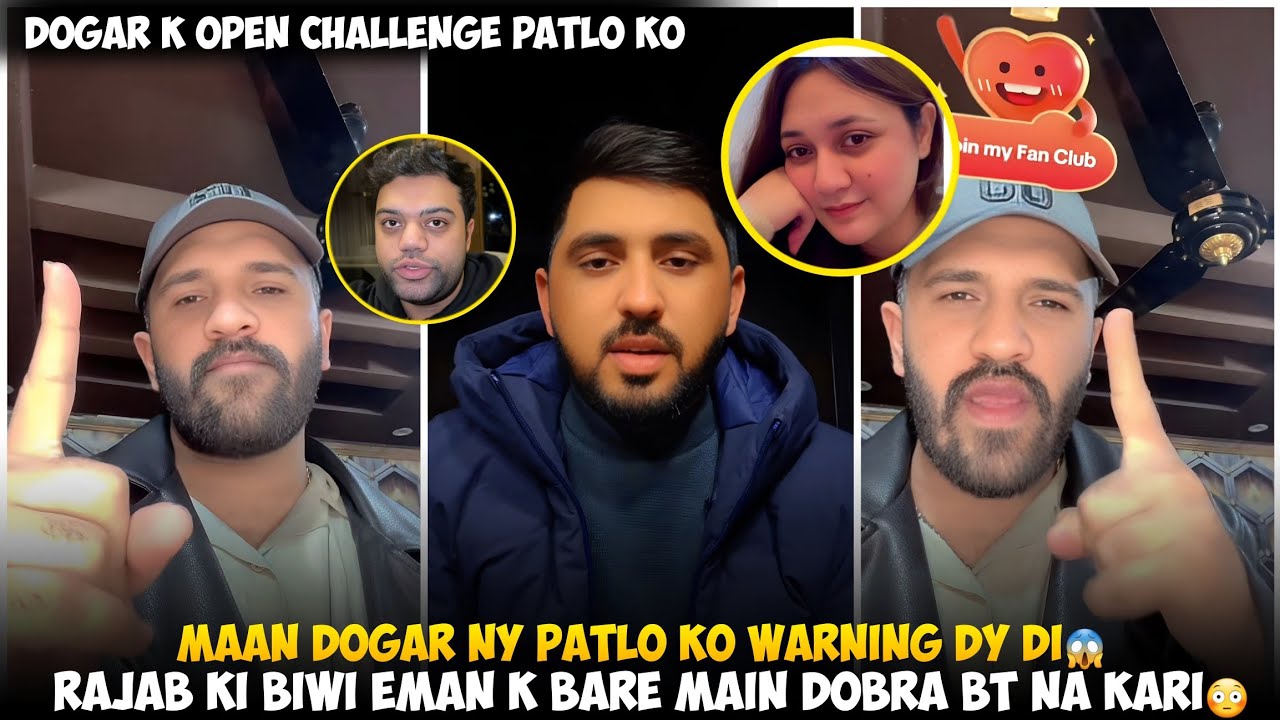 Dogar Ny Mr Patlo Ko Warning Dy Di | Eman Ke Bare Main Dobra Bt Na Kari | Dogar Vs Patlo Fight