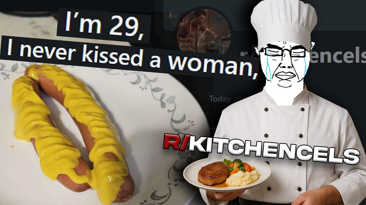 Kitchen Incels: r/Kitchencels