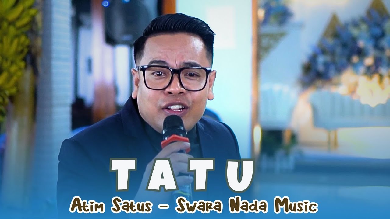 TATU ( DIDI KEMPOT ) ATIM SATUS TERBARU || SWARA NADA MUSIC