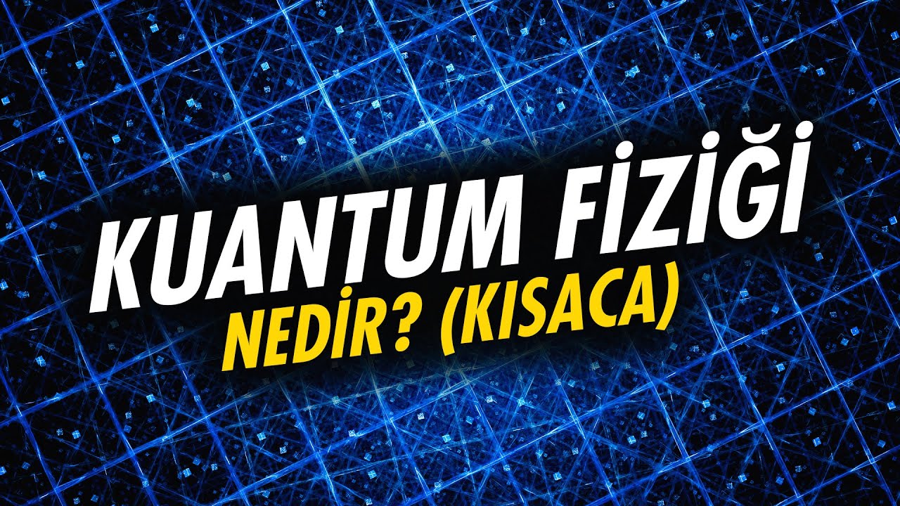 Kuantum fiziği nedir? Her şeyin temelinde ne var?
