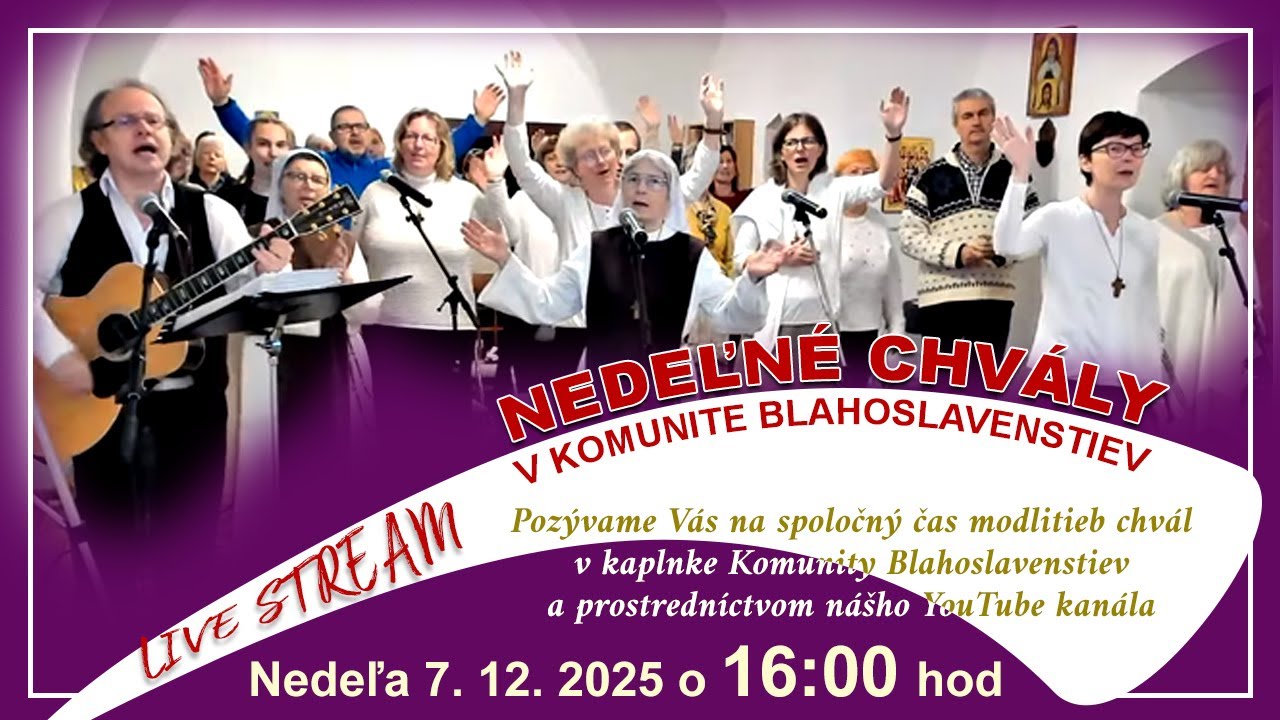NEDEĽNÉ CHVÁLY S KOMUNITOU BLAHOSLAVENSTIEV