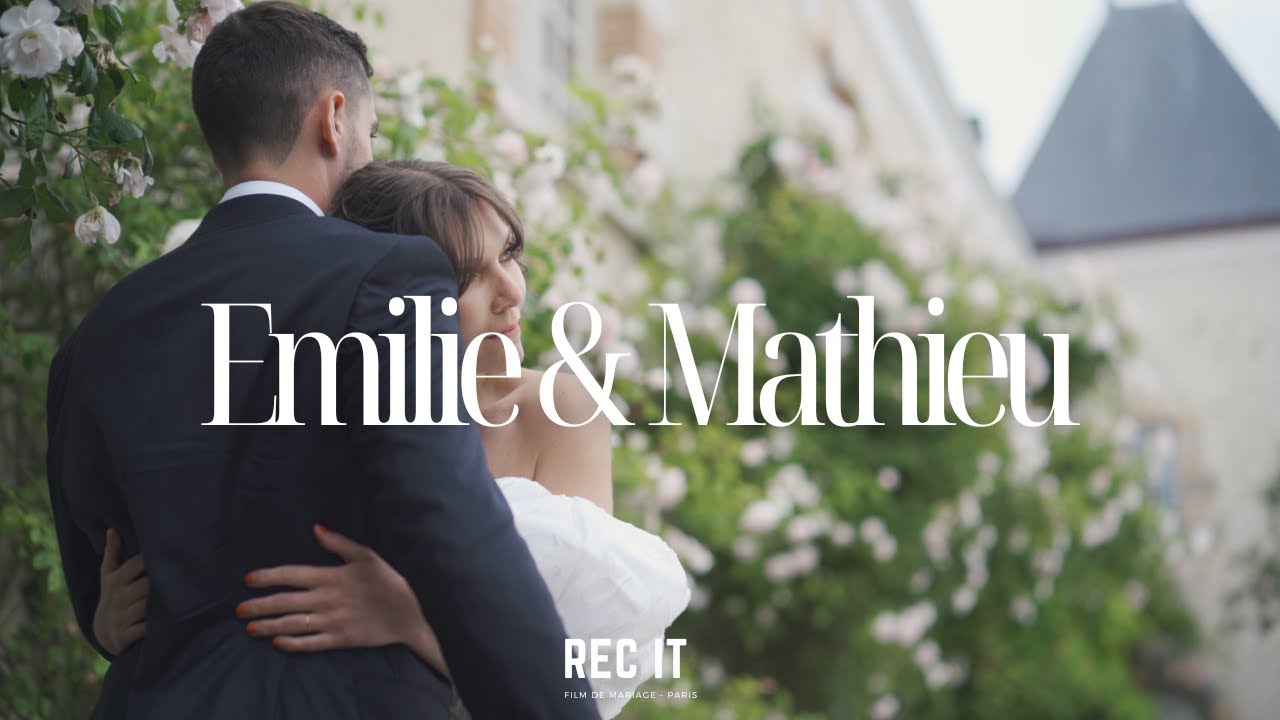 Film de mariage -Émilie & Mathieu - 4K