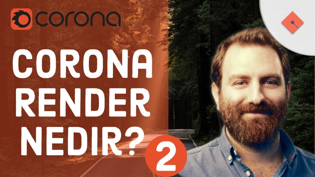 Corona Render Nedir? Corona Render'a Hızlı Bir Bakış (part-2)