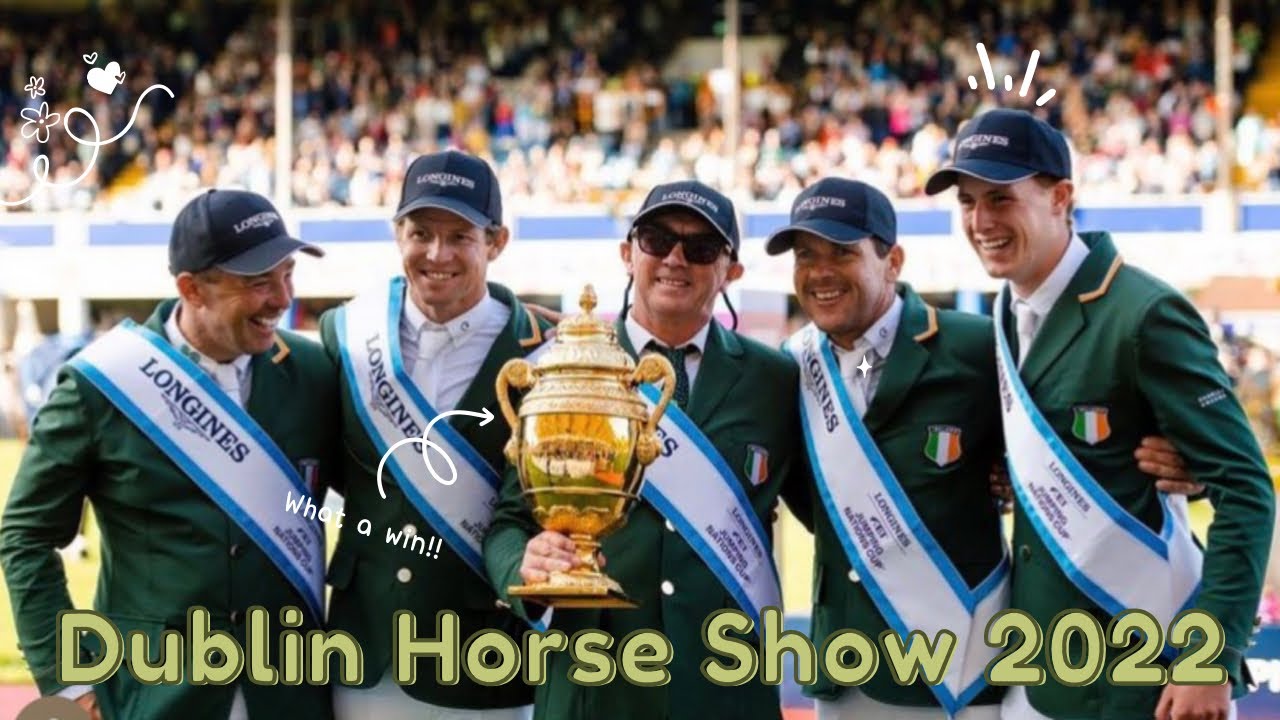 DUBLIN HORSE SHOW 2022 - Ireland wins the Aga Khan!!