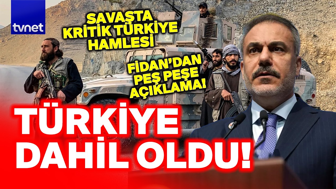 TÜRKİYE DEVREDE, HAKAN FİDAN DÜĞMEYE BASTI! Pakistan-Afganistan savaşında kritik hamle!