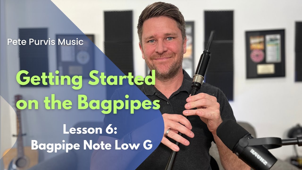 Getting Started on the Bagpipes | Lesson 6 | Bagpipe Note Low G