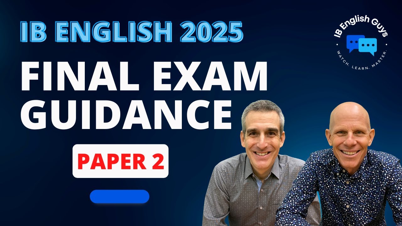 IB English A: Final Exam Guidance - Paper 2