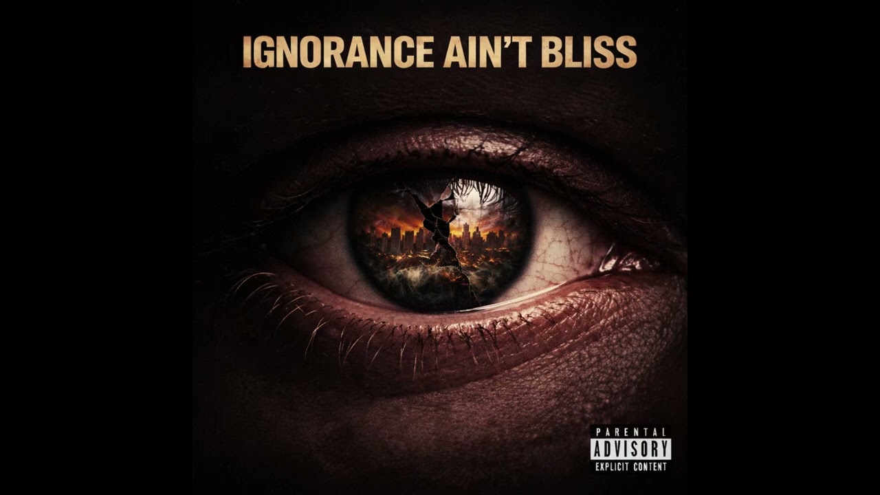 HIPHOP - IGNORANCE AIN’T BLISS