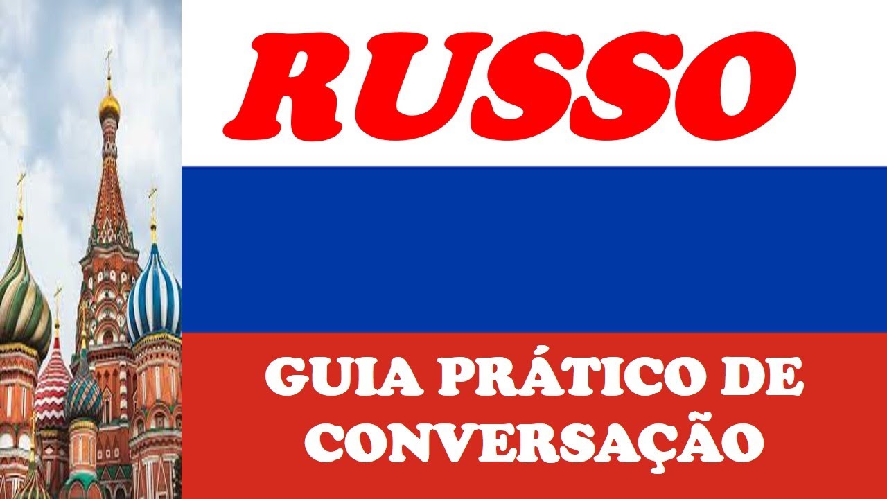 APRENDA CONVERSAÇÃO PRÁTICA DE RUSSO (RUSSO PARA INICIANTES)