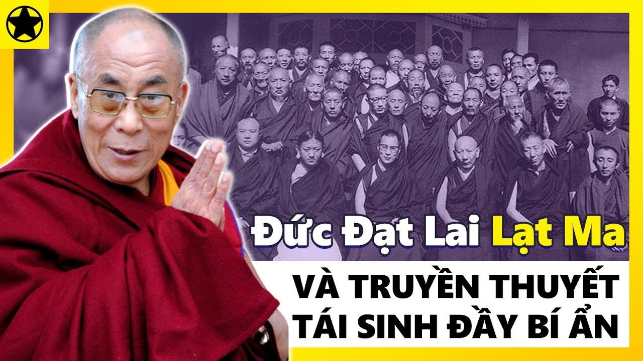 Đức Đạt Lai Lạt Ma - Vĩ Nhân Tây Tạng Và Truyền Thuyết Tái Sinh Đầy Bí Ẩn