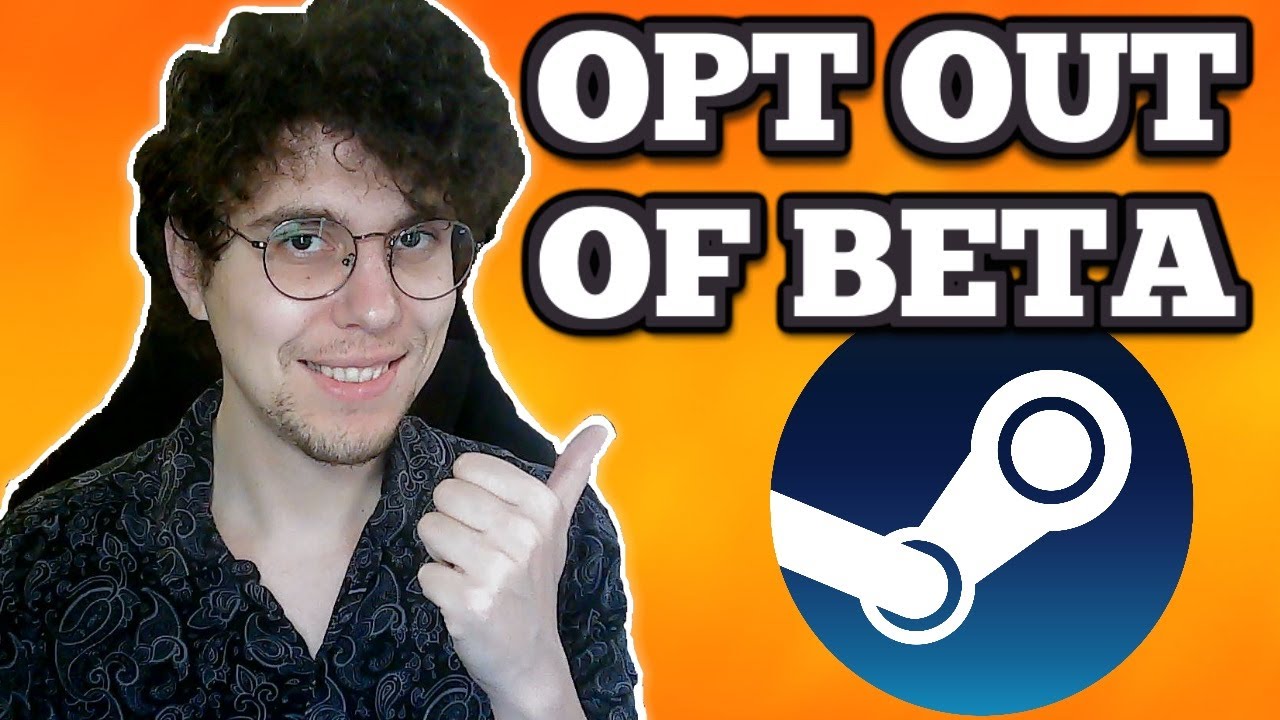 How To Opt Out Of Steam Beta