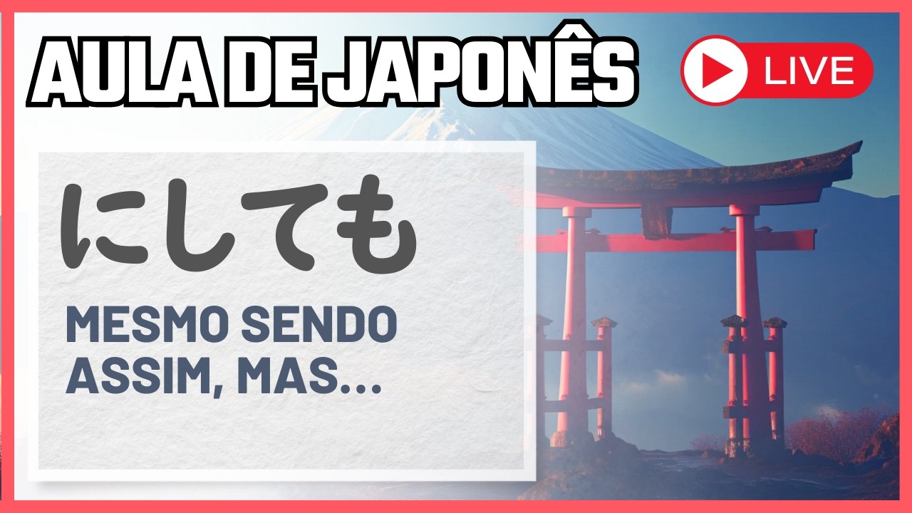 AULA DE JAPONÊS | Mesmo sendo assim com 