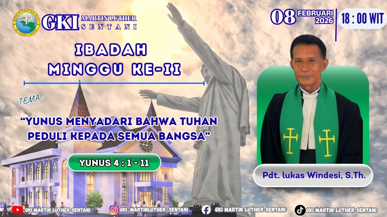 IBADAH MINGGU KE - II 08 FEBRUARI 2026 || JAM 18.00 WIT || JEMAAT GKI MARTIN LUTHER SENTANI.