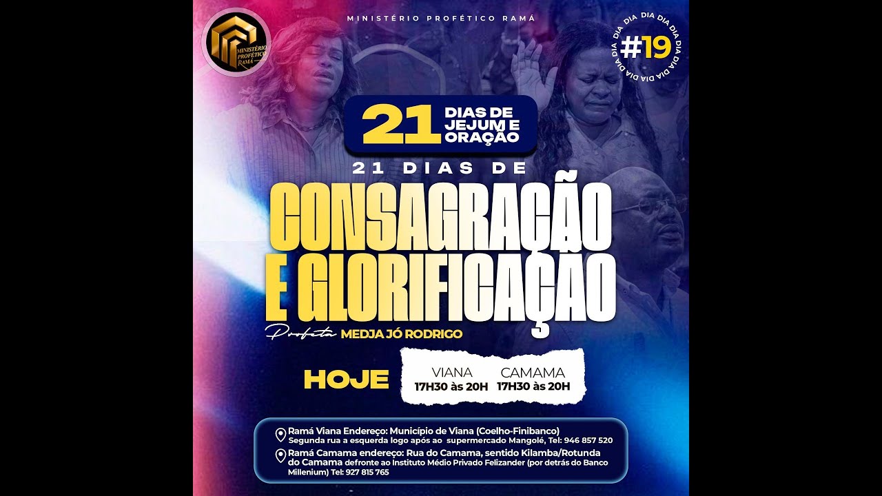 PROFETA MEDJA JÓ RODRIGO | 21 DIAS DE CONSAGRAÇÃO E GLORIFICAÇÃO | RAMÁ CAMAMA - 19º DIA