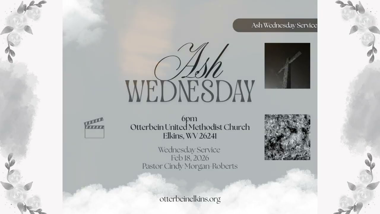 Ash Wednesday | Feb 18th, 2026 | Otterbein United Methodist Church