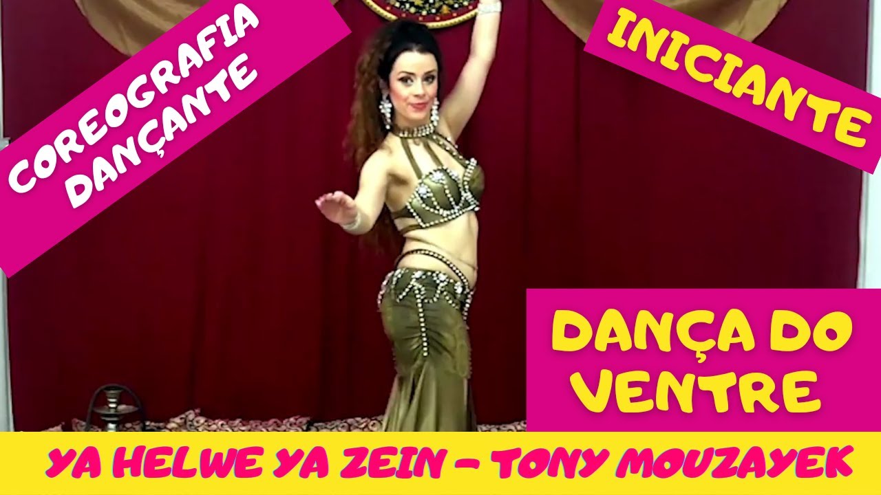 Ya Helwe Ya Zein - Tony Mouzayek - COREOGRAFIA DANÇANTE - Dança do ventre ONLINE GRÁTIS - INICIANTE