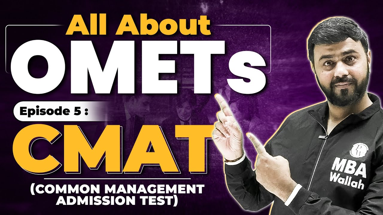 CMAT (Common Management Admission Test) | All about OMETs | Episode 5