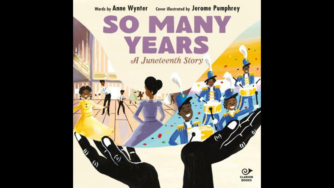 So Many Years: A Juneteenth Story - Anne Wynter