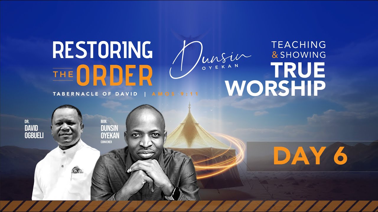 RESTORING THE ORDER 2026 - DAY-6 #dunsinoyekan #worship #intimacy