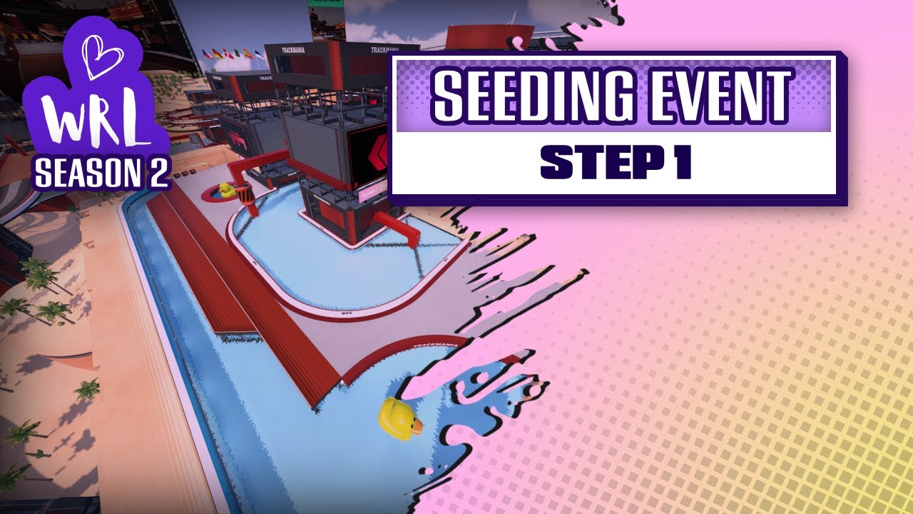 Seeding Event | Step 1 | WRL Season 2