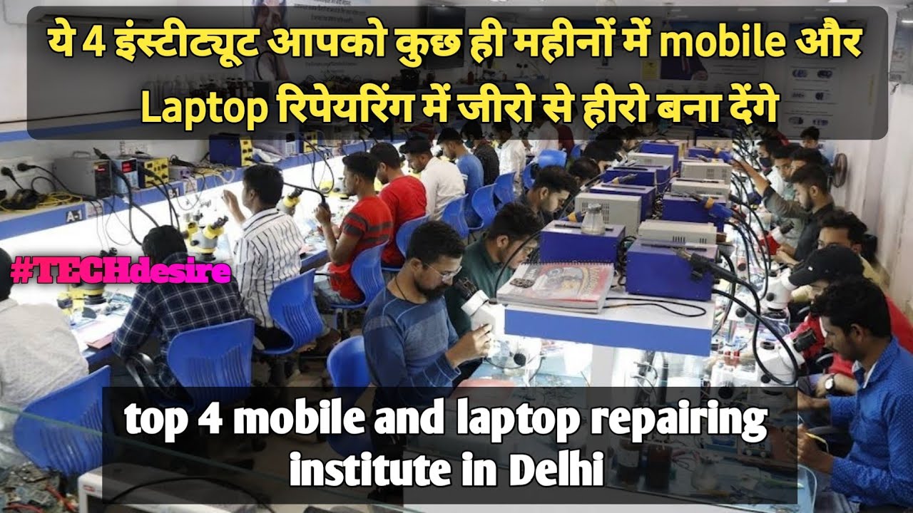 Best mobile and laptop repairing Institute in Delhi by TECHdesire