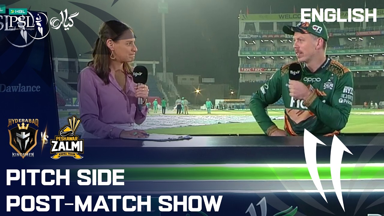 Pitch Side Post-Match Show | Hyderabad Kingsmen vs Peshawar Zalmi | English | HBL PSL 11 | MZB1K