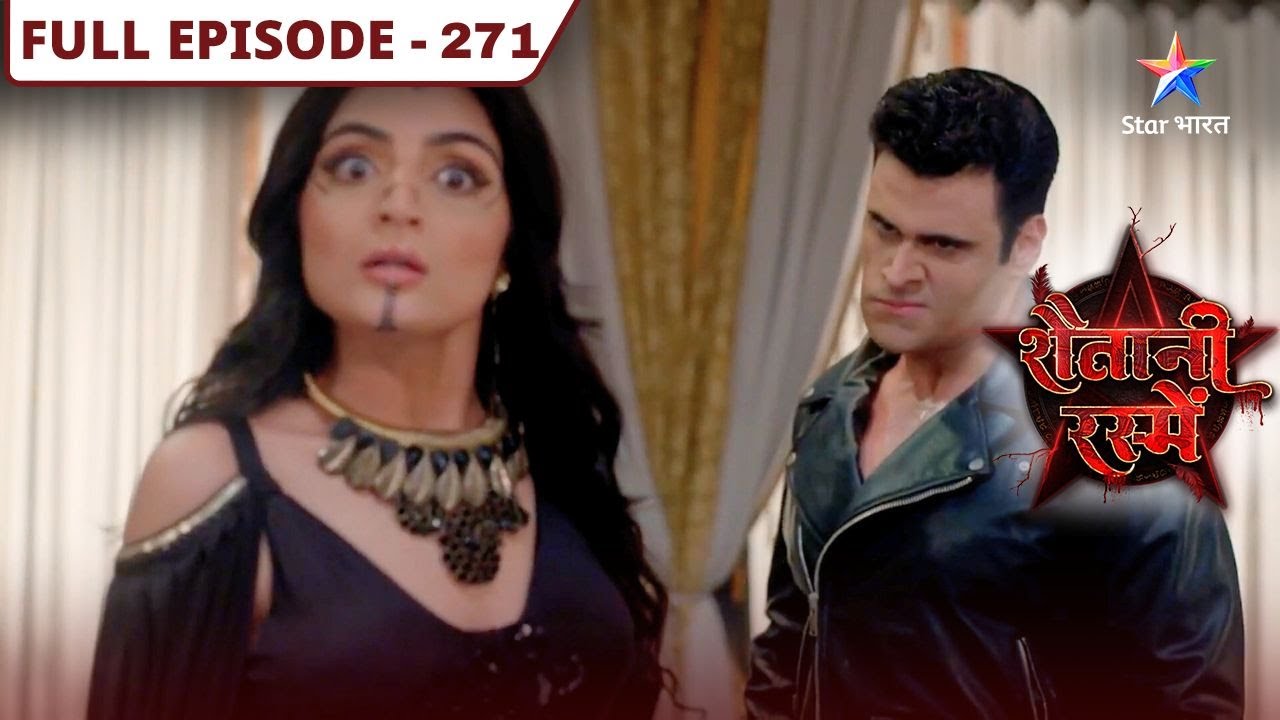Shaitani Rasmein | Kya Pinni ko punarjeevit kar payega Dushchakra? | FULL EPISODE-271