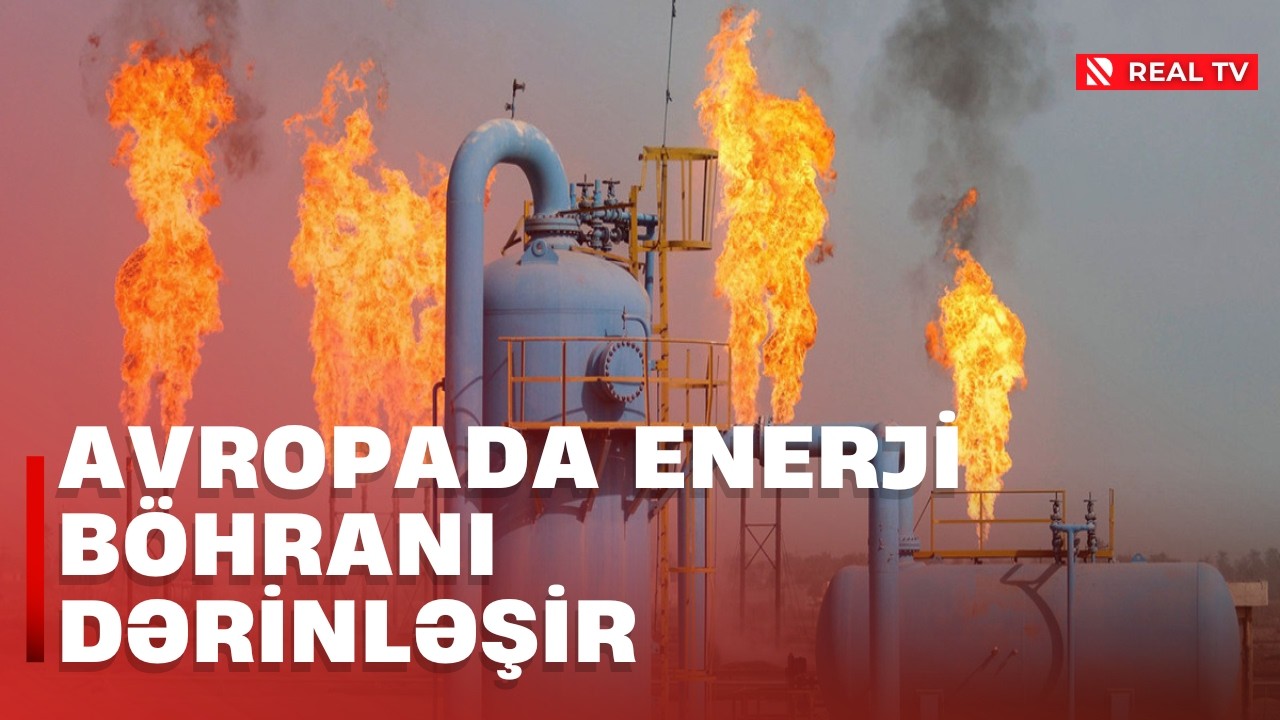 Avropada enerji böhranı dərinləşir